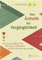 Eckhard Gruen - Von Ästhetik bis Vergänglichkeit