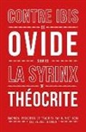 Collectif, Ovide, Ovide (0043 av. J.-C.-0017), OVIDE / THEOCRITE, Théocrite (0300?-0250? av. J.-C.), Thocrite... - Contre Ibis. La Syrinx