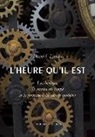 David S. Landes, David Landes, David S. (1924-2013) Landes, David Saul Landes, LANDES DAVID SAUL, Louis Evrard... - L'heure qu'il est : les horloges, la mesure du temps et la formation du monde moderne