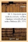Marcus Tullius Cicero, Ciceron, Cicéron - M. t. ciceronis opera rhetorica