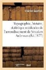 Charles Guelliot, Guelliot-c - Topographie, histoire,