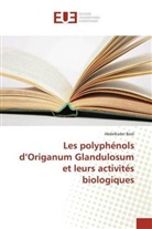 Abdelkader Basli - Les polyphénols d'Origanum Glandulosum et leurs activités biologiques