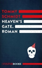 Tommy Schmidt - Heaven's Gate
