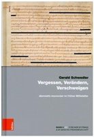 Gerald Schwedler, Sebastia Scholz, Sebastian Scholz, Gerald Von: Schwedler - Vergessen, Verändern, Verschweigen und damnatio memoriae im frühen Mittelalter