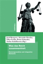 Stefan A Stodolkowitz u a, Josef Bongartz, Alexande Denzler, Alexander Denzler, Ellen Franke, Ellen Franke u a... - Was das Reich zusammenhielt