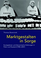 Thomas Skowronek, Rober Born, Robert Born, Michaela Marek, Ada Raev, Thomas Von: Skowronek - Marktgestalten in Sorge