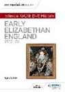 John Wright - My Revision Notes: Edexcel GCSE 9 1 History: Early Elizabethan
