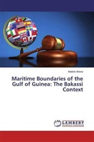 Adebisi Arewa - Maritime Boundaries of the Gulf of Guinea: The Bakassi Context