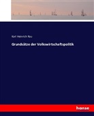 Karl H. Rau, Karl Heinrich Rau - Grundsätze der Volkswirtschaftspolitik
