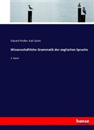 Eduar Fiedler, Eduard Fiedler, Karl Sachs - Wissenschaftliche Grammatik der englischen Sprache