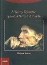 Philippe Azoury - A Werner Schroeter : que no le temía a la muerte