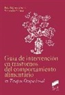 GUIA DE NTERVENCION EN TRASTORNOS DEL COMPORTAMIENTO ALIMENTARIO EN TERAPIA OCUPACIONAL