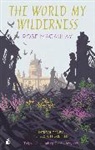 Rose Macaulay - The World My Wilderness