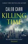 Caleb Carr - Killing Time