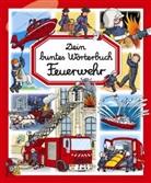Raffaela Cosco, Francois Daniel, Anne de Chambourcy, C Hus-David, Colette Hus-David, François Ruyer - Dein buntes Wörterbuch: Feuerwehr
