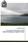 Amor Ben Garali - La Lagune de Bizerte, étude sédimentologique et géochimique