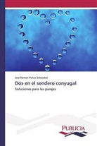 José Ramón Ponce Solozábal - Dos en el sendero conyugal