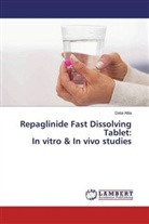Dalia Attia - Repaglinide Fast Dissolving Tablet: In vitro & In vivo studies