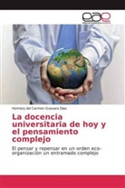 Hizmery del Carmen Guevara Diaz - La docencia universitaria de hoy y el pensamiento complejo