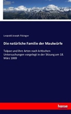 Leopold Joseph Fitzinger - Die natürliche Familie der Maulwürfe