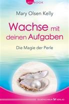 Mary Olsen Kelly, Mary Olsen-Kelly - Wachse mit deinen Aufgaben