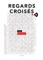 Claudia Blümle, Markus A. Castor, Ann-Cathrin Drews, Boris R. Gibhardt, Boris Roman Gibhardt, Marie Gispert... - Regards Croisés, Élie Faure. No.5/2016