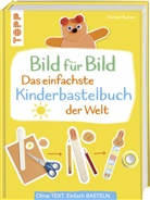 Norbert Pautner - Das einfachste Kinderbastelbuch der Welt!