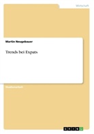 Martin Neugebauer - Trends bei Expats