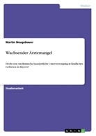 Martin Neugebauer - Wachsender Ärztemangel