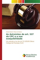 Rafael Niebuhr Maia de Oliveira - As Astreintes do art. 537 do CPC e a sua exequibilidade