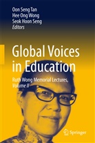 Seok Hoon Seng, Oon Seng Tan, Hee Ong Wong - Global Voices in Education