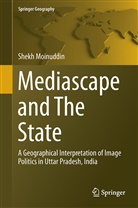 Shekh Moinuddin - Mediascape and The State