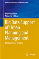 Li, Li, Miaoyi Li, Zhenjian Shen, Zhenjiang Shen, Zhen-jiang Shen - Big Data Support of Urban Planning and Management