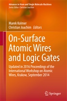 JOACHIM, Joachim, Christian Joachim, Mare Kolmer, Marek Kolmer - On-Surface Atomic Wires and Logic Gates
