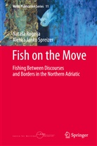 Alenka Janko Spreizer, Nata¿a Rogelja, Natas Rogelja, Natasa Rogelja, Nataša Rogelja - Fish on the Move