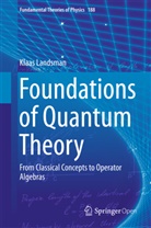 Klaas Landsman - Foundations of Quantum Theory