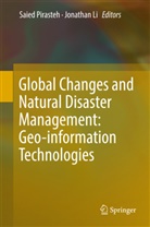 Li, Li, Jonathan Li, Saie Pirasteh, Saied Pirasteh - Global Changes and Natural Disaster Management: Geo-information Technologies