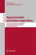 Klau Jansen, Klaus Jansen, Mastrolilli, Mastrolilli, Monaldo Mastrolilli - Approximation and Online Algorithms