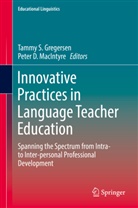 D MacIntyre, D MacIntyre, Tammy S. Gregersen, Peter D. Macintyre, Tamm S Gregersen, Tammy S Gregersen - Innovative Practices in Language Teacher Education