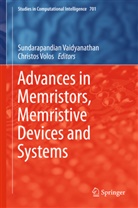 Sundarapandia Vaidyanathan, Sundarapandian Vaidyanathan, Volos, Volos, Christos Volos - Advances in Memristors, Memristive Devices and Systems