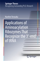 Naohiro Terasaka - Applications of Aminoacylation Ribozymes That Recognize the 3'-end of tRNA