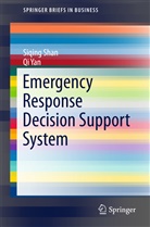 Siqin Shan, Siqing Shan, Qi Yan - Emergency Response Decision Support System