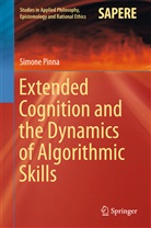 Simone Pinna - Extended Cognition and the Dynamics of Algorithmic Skills