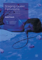 Sarah French - Staging Queer Feminisms