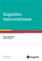 Hautzinge, Hautzinger, Marti Hautzinger, Martin Hautzinger, Patrick Pössel - Standards der Psychotherapie: Kognitive Interventionen