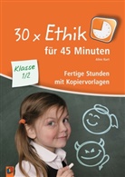 Aline Kurt - 30 x Ethik für 45 Minuten - Klasse 1/2