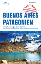 Ariane Marin, Ariane Martin, Unterwegs Verlag GmbH - Buenos Aires und Patagonien