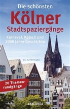 Uli Auffermann - Die schönsten Kölner Stadtspaziergänge