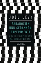 Joel Levy, Svenja Tengs - Paradoxien und Gedankenexperimente aus Philosophie und Naturwissenschaft