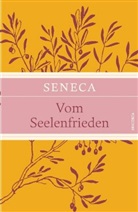 Seneca, der Jüngere Seneca, Otto Apelt - Vom Seelenfrieden